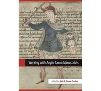 Gale R. Owen-Crocker Working with Anglo-Saxon Manuscripts (Tascabile)