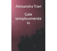 Gale semplicemente io