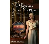 Galen Beckett The Magicians and Mrs. Quent (Tascabile) Magicians and Mrs. Quent