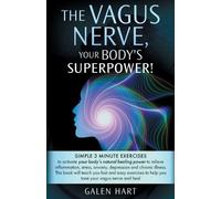 Galen Hart The Vagus Nerve, Your Body's Superpower (Tascabile)