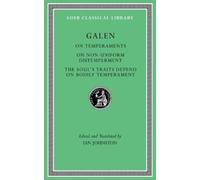Galen On Temperaments. On Non-Uniform Distemperment. The Soul (Copertina rigida)