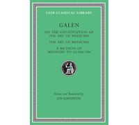 Galen On the Constitution of the Art of Medicine. The Art of (Copertina rigida)