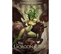 Galen Surlak-Ramsey The Gorgon Bride (Tascabile)