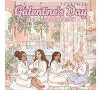 Galentine’s Day Coloring Book for Adults and Teens