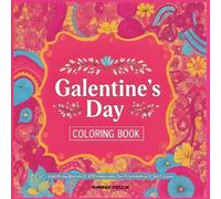 Galentine's Day Coloring Book: Uplifting Words & Affirmations for Friendship & Self-Love