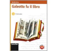 Galeotto fu il libro. Per le Scuole superiori. Con espansione online. Il testo epico (Vol. 3)