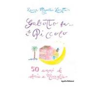 Galeotto fu... il Piccolo. 50 anni di storia a Moneglia