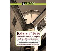 Galere d'Italia. Dodicesimo rapporto di Antigone sulle condizioni di detenzione