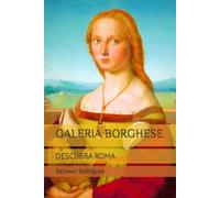 GALERIA BORGHESE: DESCUBRA ROMA