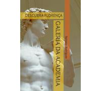 GALERIA DA ACADEMIA: DESCUBRA FLORENÇA