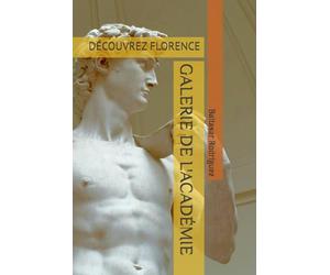 GALERIE DE L'ACADÉMIE: DÉCOUVREZ FLORENCE