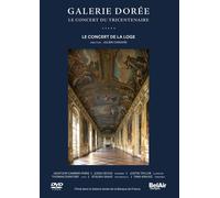 Galerie Dorée: Le Concert Du Tricentenaire (DVD) Concert de la Loge