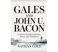 Gales and John U. Bacon: A Journey Through Leadership, Failure, and Redemption