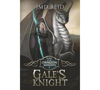 Gale's Knight (Rise of the Dragon Knights Book Four)