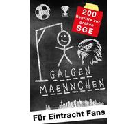 Galgenmännchen für Eintracht Fans - Das Partyspiel für zuhause oder unterwegs - Spiel ab 2 Personen: 100 + 100 Bonuswörter Hangman-Block für unterwegs ... für Kinder, Jugendliche und Erwachsene