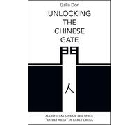 Galia Dor Unlocking the Chinese Gate (Copertina rigida)