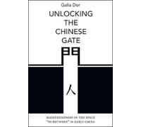 Galia Dor Unlocking the Chinese Gate (Tascabile)