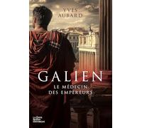 Galien le medecin des empereurs (t2)