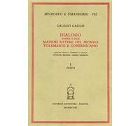 Galilei,Galileo. - Dialogo sopra i due massimi sistemi del Mondo Tolemaico e Cop