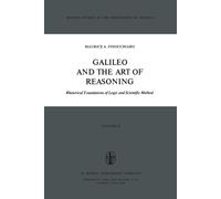 Galileo and the Art of Reasoning - Maurice A. Finocchiaro - Spinger, 1980