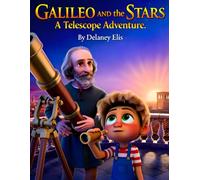 GALILEO and the STARS: A Telescope Adventure: Galileo for kids, Astronomy books for children, History of telescopes ,Space science for young readers ... STEM learning for kids, Discovering the stars