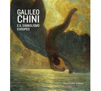 Galileo Chini e il simbolismo europeo di F. Benzi - Maschietto editore, 2021