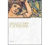 Galileo Chini e la Toscana. Catalogo della mostra (Viareggio, 10 luglio-5 dicembre 2010)
