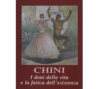 Galileo Chini. I doni della vita e la fatica dell'esistenza.