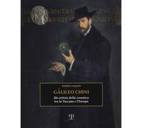Galileo Chini. Un artista della ceramica tra la Toscana e l'Europa. Ediz. a colo