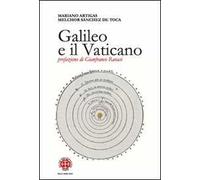 Galileo e il Vaticano. Storia della Pontificia Commissione di Studio sul Caso Galileo (1981-1992)