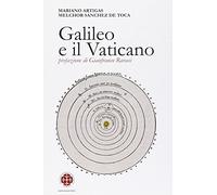Galileo e il Vaticano. Storia della Pontificia Commissione di Studio sul C...
