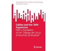 Galileo E La Supernova Del 1604: With a Translation of the "Dialogo De Cecco Di Ronchitti Da Bruzene