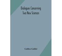 Galileo Galilei Dialogues Concerning Two New Sciences (Copertina rigida)