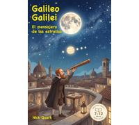 Galileo Galilei: El mensajero de las estrellas