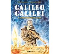 Galileo Galilei. Il messaggero delle stelle