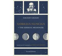 Galileo Galilei Sidereus Nuncius, or The Sidereal Messenger (Tascabile)