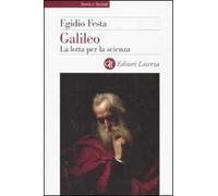 Galileo. La lotta per la scienza