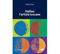 Galileo l'artista toscano
