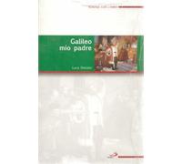 GALILEO MIO PADRE. Romanzo.