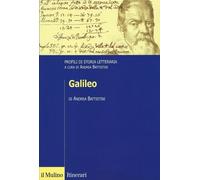Galileo. Profili di storia letteraria - Battistini Andrea