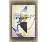 Galin Tihanov The Birth and Death of Literary Theory (Copertina rigida)