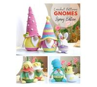Galina Astanina Mariia Ermolov Crochet patterns Gnomes Spring editio (Tascabile)