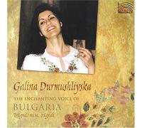 Galina Durmushliyska The Enchanting Voice Of Bulgaria (CD)
