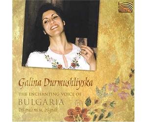 Galina Durmushliyska The Enchanting Voice Of Bulgaria (CD)