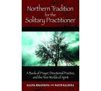 Galina Krasskova Raven K Northern Tradition for the Solitary Practi (Tascabile)