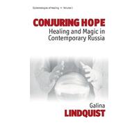 Galina Lindquist Conjuring Hope (Copertina rigida) Epistemologies of Healing
