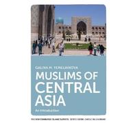 Galina M. Yemelianova Muslims of Central Asia (Tascabile)
