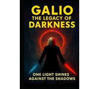 GALIO ll: the legacy of darkness