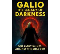 GALIO ll: the legacy of darkness