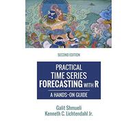Galit Shmueli K Practical Time Series Forecasting with R: A Hands-On (Tascabile)